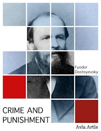 Crime and Punishment - Fyodor Dostoyevsky - E-Book