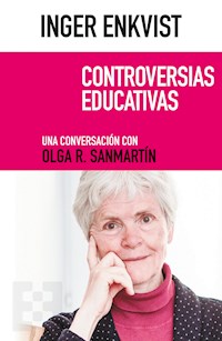 Inger Enkvist: Controversias educativas - Inger Enkvist - E-Book