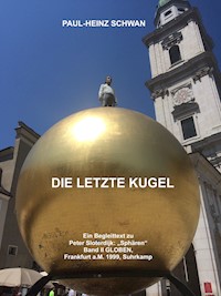 DIE LETZTE KUGEL - Paul-Heinz Schwan - E-Book