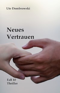 Neues Vertrauen - Ute Dombrowski - E-Book