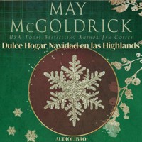 Dulce Hogar Navidad en las Highlands - May McGoldrick - Hörbuch