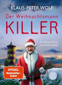 Der Weihnachtsmannkiller. Ein Winter-Krimi aus Ostfriesland - Klaus-Peter Wolf - E-Book