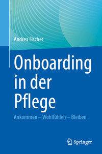 Onboarding in der Pflege - Andrea Fischer - E-Book