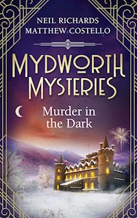 Mydworth Mysteries - Murder in the Dark - Matthew Costello - E-Book