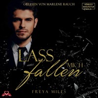 Lass mich fallen (Ungekürzt) - Freya Miles - Hörbuch
