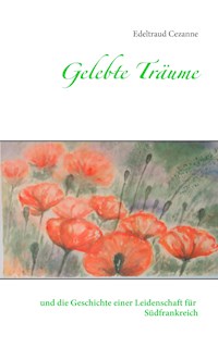 Gelebte Träume - Edeltraud Cezanne - E-Book