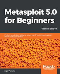 Metasploit 5.0 for Beginners - Sagar Rahalkar - E-Book