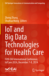 IoT and Big Data Technologies for Health Care -  - E-Book