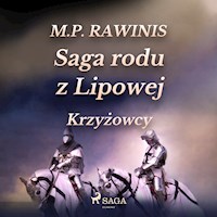 Saga rodu z Lipowej 17: Krzyżowcy - Marian Piotr Rawinis - Hörbuch