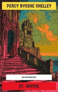 St. Irvyne - Percy Bysshe Shelley - E-Book