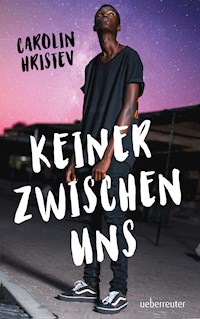Keiner zwischen uns - Carolin Hristev - E-Book