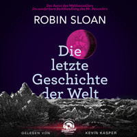 Die letzte Geschichte der Welt (Ungekürzt) - Robin Sloan - Hörbuch