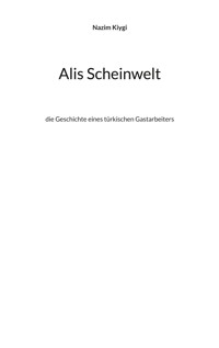 Alis Scheinwelt - Nazim Kiygi - E-Book