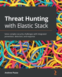 Threat Hunting with Elastic Stack - Andrew Pease - E-Book