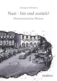 Nazi - hin und zurück? - Annegret Schirmer - E-Book