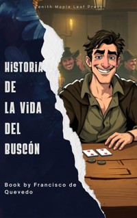 Historia de la vida del Buscón - Francisco de Quevedo - E-Book