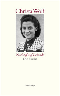 Nachruf auf Lebende. Die Flucht - Christa Wolf - E-Book