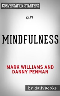 Mindfulness: An Eight-Week Plan for Finding Peace in a Frantic World by Mark Williams | Conversation Starters - Daily Books - E-Book