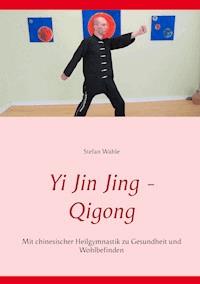 Yi Jin Jing - Qigong - Stefan Wahle - E-Book