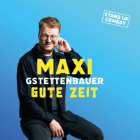 Gute Zeit - Maxi Gstettenbauer - Hörbuch