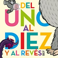 Del uno al diez y al revés - Bernardo Fernández - E-Book