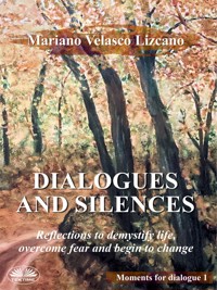 Dialogues And Silences - Mariano Velasco Lizcano - E-Book