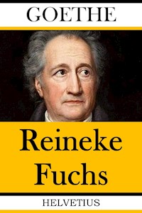 Reineke Fuchs - Johann Wolfgang von Goethe - E-Book + Hörbuch