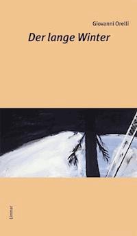 Der lange Winter - Giovanni Orelli - E-Book