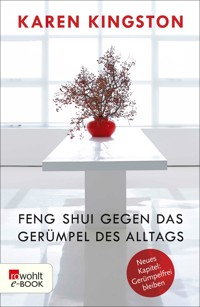 Feng Shui gegen das Gerümpel des Alltags - Karen Kingston - E-Book