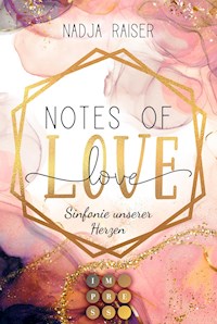Notes of Love. Sinfonie unserer Herzen - Nadja Raiser - E-Book