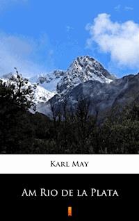 Am Rio de la Plata - Karl May - E-Book