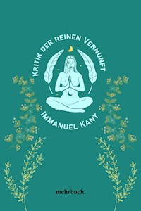 Kritik der reinen Vernunft - Immanuel Kant - E-Book