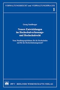 Neuere Entwicklungen im Hochschulverfassungs- und Hochschulrecht - Georg Sandberger - E-Book