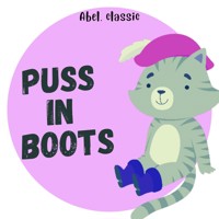 Puss in Boots - Abel Classics: fairytales and fables - Charles Perrault - Hörbuch