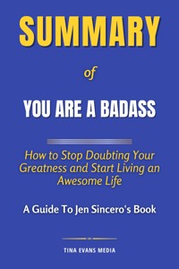 Summary of You Are A Badass - Tina Evans - E-Book