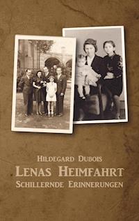 Lenas Heimfahrt - Hildegard Dubois - E-Book