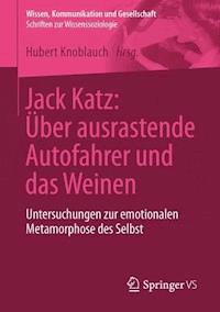 Jack Katz: Über ausrastende Autofahrer und das Weinen -  - E-Book