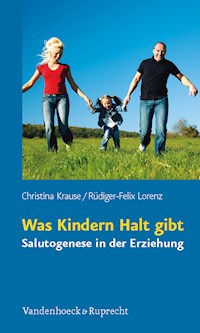 Was Kindern Halt gibt - Christina Krause - E-Book