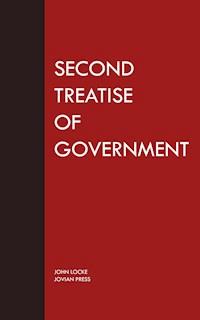 Second Treatise of Government - John Locke - E-Book