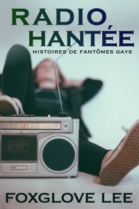 Radio hantée - Foxglove Lee - E-Book