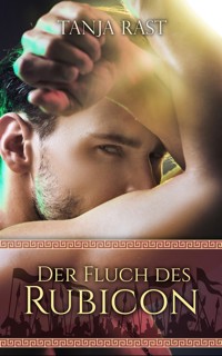 Der Fluch des Rubicon - Tanja Rast - E-Book