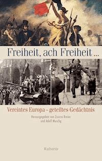 Freiheit, ach Freiheit ... -  - E-Book