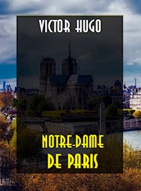 Notre-Dame de Paris - Victor Hugo - E-Book