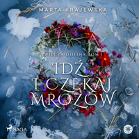 Idź i czekaj mrozów - Marta Krajewska - Hörbuch