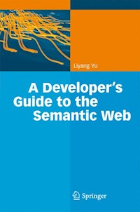 A Developer’s Guide to the Semantic Web - Liyang Yu - E-Book