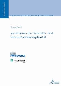 Kennlinien der Produkt- und Produktionskomplexität - Arne Bohl - E-Book