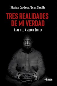 Tres realidades de mi verdad - Florian Cardozo - E-Book