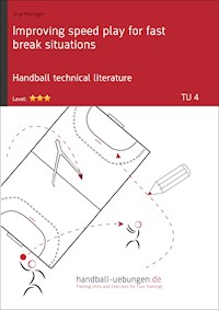 Improving speed play for fast break situations (TU 4) - Jörg Madinger - E-Book