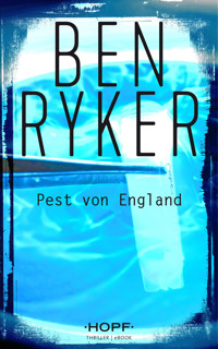 C.T.O. Counter Terror Operations 4: Pest von England - Ben Ryker - E-Book