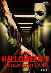 HALLOWEEN II - DAS GRAUEN KEHRT ZURÜCK - Jack Martin - E-Book